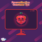Procrastination Consumes You | iOS, iPadOS, & android compatible by Create-O Potatoe®