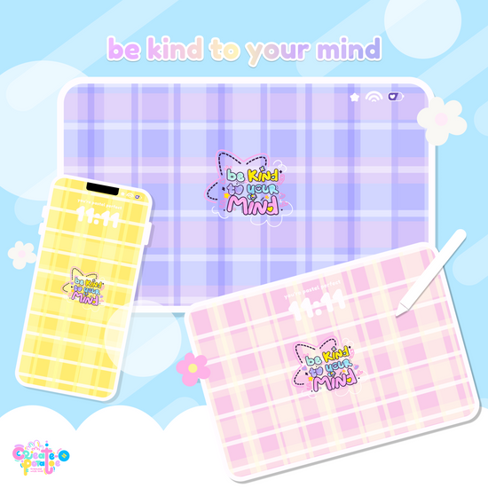 Be Kind To Your Mind Digital Wallpapers | iOS, iPadOS, & android compatible