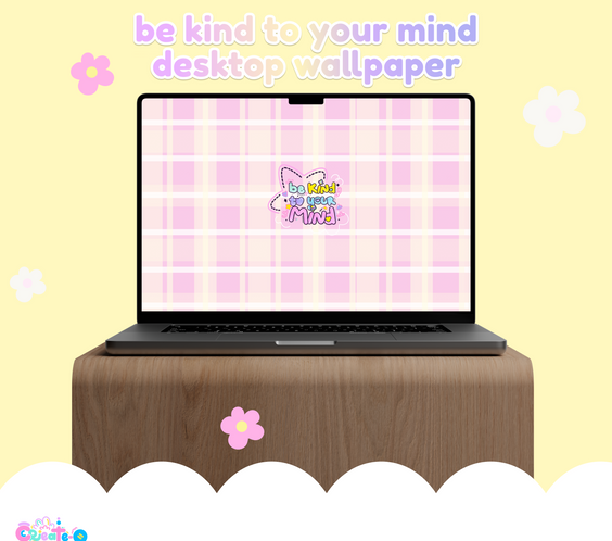 Be Kind To Your Mind Digital Wallpapers | iOS, iPadOS, & android compatible