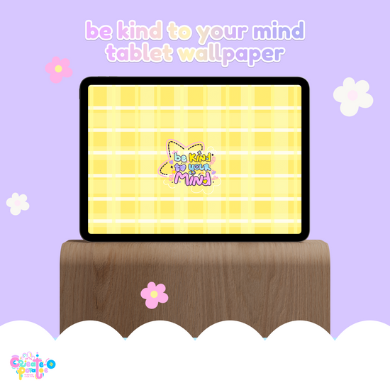 Be Kind To Your Mind Digital Wallpapers | iOS, iPadOS, & android compatible
