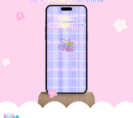 Be Kind To Your Mind Digital Wallpapers | iOS, iPadOS, & android compatible