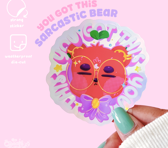 You Got This | Holographic Sarcastic Bear Sticker | Die-Cut Vinyl Decal
