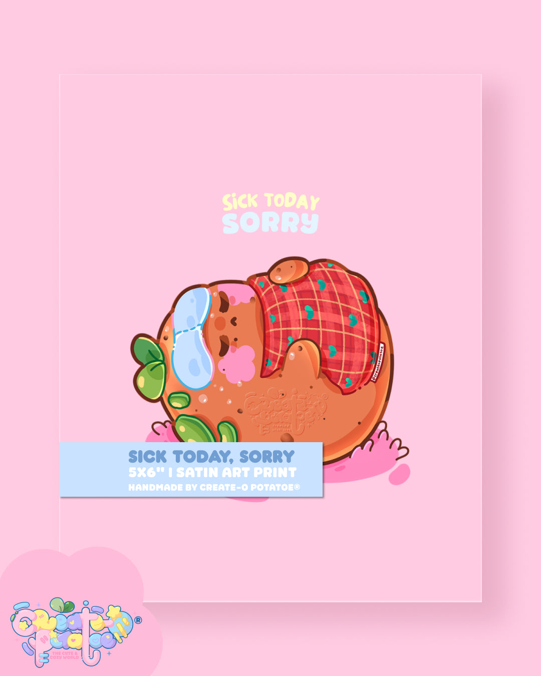 Sick Today, Sorry | Productive Potatoe Satin Art Print | Office & Home Decor